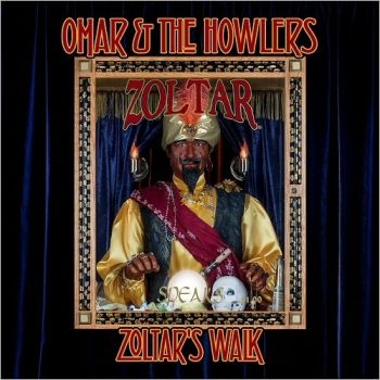 Omar And The Howlers - Zoltar's Walk i gruppen CD / Toppselgere hos Bengans Skivbutik AB (2572292)