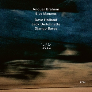 Anouar Brahem Dave Holland Jack D - Blue Maqams i gruppen VI TIPSER / Klassiska lablar / ECM Records hos Bengans Skivbutik AB (2645601)