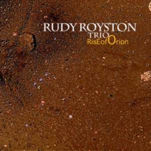 Royston Rudy (Trio) - Rise Of Orion i gruppen CD hos Bengans Skivbutik AB (2674291)