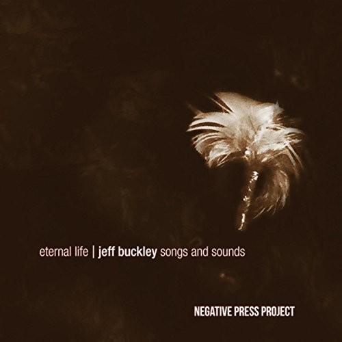 Negative Press Project - Eternal Life: Jeff Buckley Songs An i gruppen CD / Toppselgere hos Bengans Skivbutik AB (2674406)