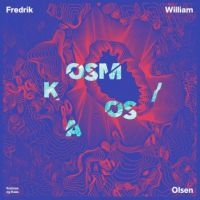 Olsen Fredrik William - Kosmos Og Kaos i gruppen CD / Pop-Rock hos Bengans Skivbutik AB (2728636)