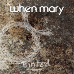When Mary - Tainted i gruppen CD hos Bengans Skivbutik AB (2728674)