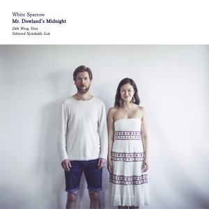 Dowland John - White Sparrow: Mister Dowland´S Mid i gruppen CD hos Bengans Skivbutik AB (2728696)