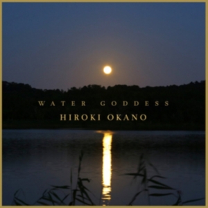 Hiroki Okano - Water Goddess i gruppen CD hos Bengans Skivbutik AB (2788491)