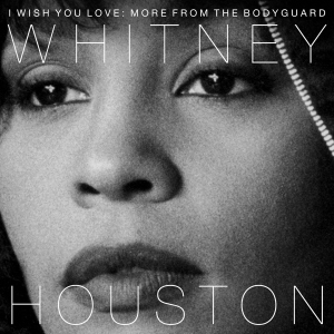 Houston Whitney - I Wish You Love: More From The Bodyguard i gruppen Minishops / Whitney Houston hos Bengans Skivbutik AB (2799014)