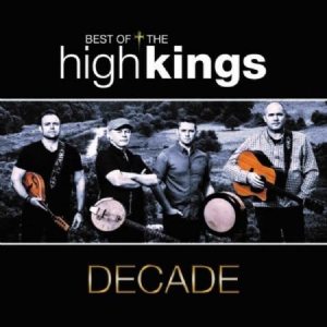 High Kings - Decade - Best Of i gruppen CD hos Bengans Skivbutik AB (2799218)