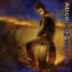 Tom Waits - Alice (Remastered) i gruppen Minishops / Tom Waits hos Bengans Skivbutik AB (2809523)