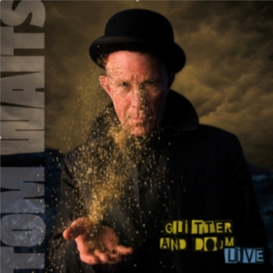 Tom Waits - Glitter And Doom Live (Remastered) i gruppen Minishops / Tom Waits hos Bengans Skivbutik AB (2809524)