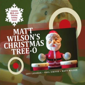 Wilson Matt - Matt Wilson's Christmas Tree-O i gruppen CD hos Bengans Skivbutik AB (2813420)