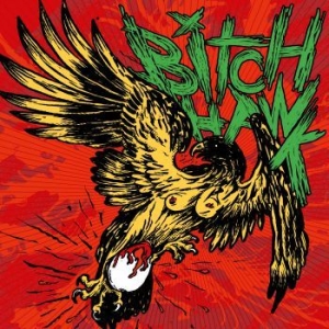Bitch Hawk - Bitch Hawk i gruppen VINYL hos Bengans Skivbutik AB (2822116)