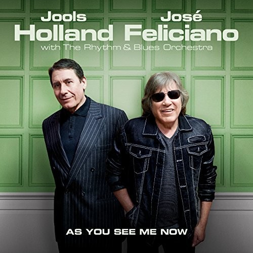 Jools Holland & José Feliciano - As You See Me Now i gruppen CD / Jazz/Blues hos Bengans Skivbutik AB (2840147)