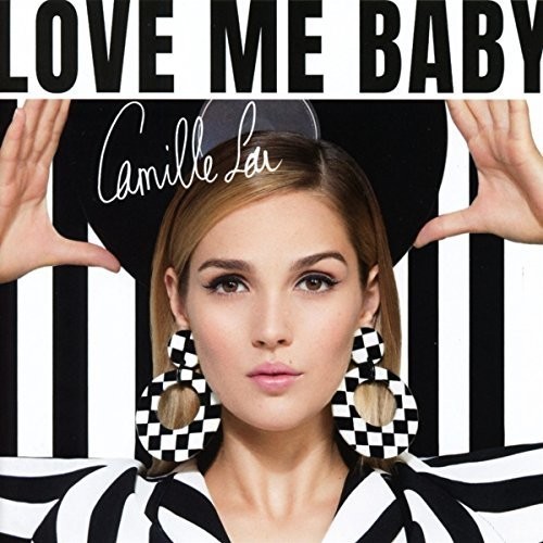 Camille Lou - Love Me Baby i gruppen CD / Pop-Rock hos Bengans Skivbutik AB (2840148)
