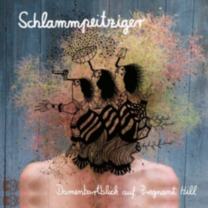 Schlammpeitziger - Samenbart Auf Pregnant Hill i gruppen VINYL hos Bengans Skivbutik AB (2840200)