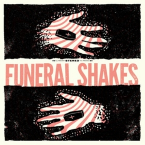 Funeral Shakes - Funeral Shakes i gruppen CD hos Bengans Skivbutik AB (2840219)