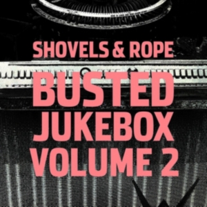 Shovels & Rope - Busted Jukebox Volume 2 i gruppen VINYL hos Bengans Skivbutik AB (2851461)