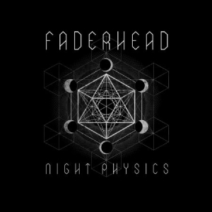 FADERHEAD - Night Physics i gruppen CD hos Bengans Skivbutik AB (2888475)