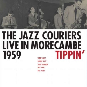 Jazz Couriers - Tippin':Live In Morecambe 1959 i gruppen VINYL hos Bengans Skivbutik AB (2893744)