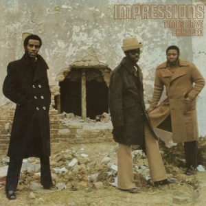 Impressions - Times Have Chnaged i gruppen VINYL hos Bengans Skivbutik AB (3000983)