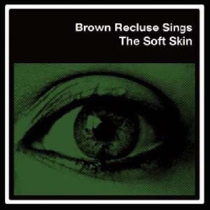 Brown Recluse - Soft Skin i gruppen VINYL hos Bengans Skivbutik AB (3013779)
