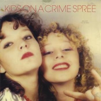 Kids On A Crime Spree - We Love You So Bad Ep i gruppen CD / Toppselgere hos Bengans Skivbutik AB (3013811)
