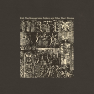 Felt - Strange Idols Pattern & Other Short i gruppen VINYL / Rock hos Bengans Skivbutik AB (3013972)