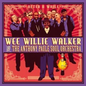 Walker Wee Willie And Anthony Paule - After A While i gruppen CD / Toppselgere hos Bengans Skivbutik AB (3015553)