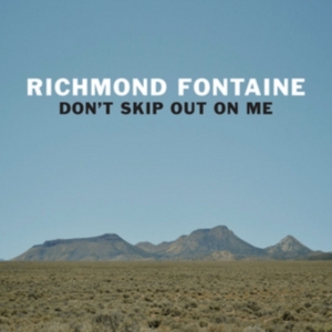 Richmond Fontaine - Don't Skip Out On Me i gruppen VINYL hos Bengans Skivbutik AB (3015616)