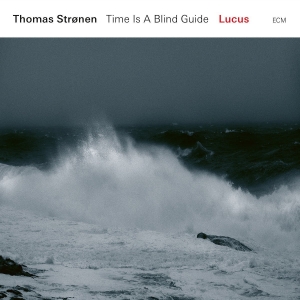 Thomas Strønen - Lucus - Time Is A Blind Guide (Lp) i gruppen VINYL / Jazz/Blues hos Bengans Skivbutik AB (3015860)
