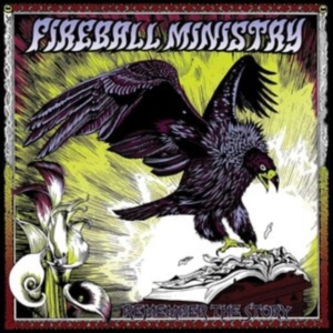Fireball Ministry - Remember The Story i gruppen VINYL hos Bengans Skivbutik AB (3025082)