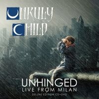 Unruly Child - Unhinged - Live From Milan i gruppen CD hos Bengans Skivbutik AB (3028500)