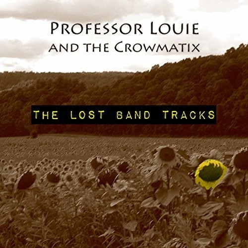 Professor Louie & The Crowmatix - Lost Band Tracks i gruppen CD / Jazz/Blues hos Bengans Skivbutik AB (3034431)