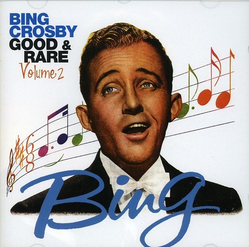 Bing Crosby - Good & Rare 2 i gruppen CD / Pop hos Bengans Skivbutik AB (3034616)