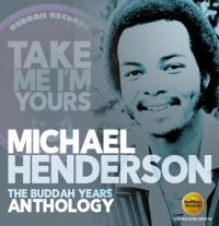Henderson Michael - Take Me I'm Yours:Buddah Years Anth i gruppen CD hos Bengans Skivbutik AB (3034828)