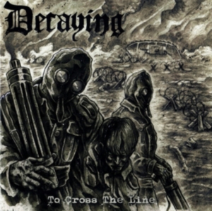Decaying - To Cross The Line i gruppen CD hos Bengans Skivbutik AB (3036439)