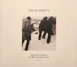 David Urwitz - Jag Fick Ett Piano Av Pär Och Hans Bror i gruppen VI TIPSER / Bengans Distribusjon Nyheter hos Bengans Skivbutik AB (3037634)