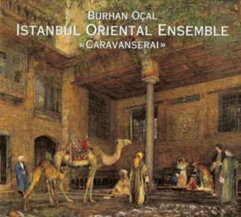 Burhan Öcal And Istanbul Oriental - Caravanserai i gruppen CD / Toppselgere hos Bengans Skivbutik AB (3041971)