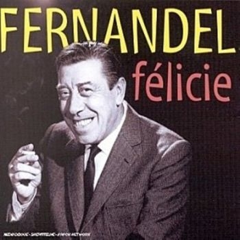 Fernandel - Felicie Aussi i gruppen CD / Pop hos Bengans Skivbutik AB (3042383)