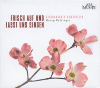 Regensburger Domspatzen/Ratzinger - Frisch Auf Und Lasst Uns Singe i gruppen CD / Toppselgere hos Bengans Skivbutik AB (3042985)