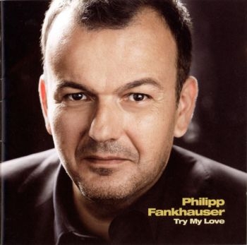 Fankhauser Philipp - Try My Love i gruppen CD / Jazz/Blues hos Bengans Skivbutik AB (3043277)