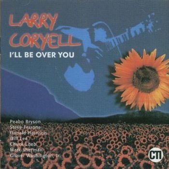 Coryell Larry - I'll Be Over You i gruppen CD / Jazz/Blues hos Bengans Skivbutik AB (3043498)