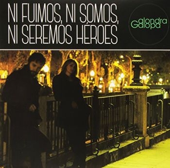 Alondra Galopa - Ni Fuimos, Ni Somos, Ni Seremos Her i gruppen VINYL / Rock hos Bengans Skivbutik AB (3044203)
