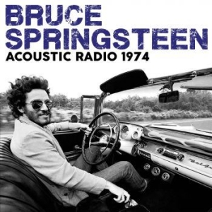 Springsteen Bruce - Acoustic Radio (Live Broadcast 1974 i gruppen CD hos Bengans Skivbutik AB (3045044)