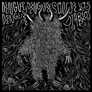 Dengue Dengue Dengue - Son De Los Diablos i gruppen VINYL hos Bengans Skivbutik AB (3049853)