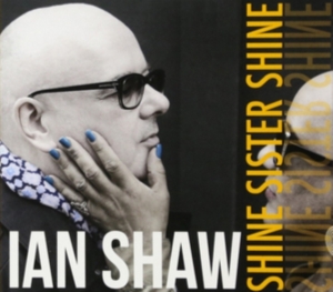 Ian Shaw - Shine Sister Shine i gruppen CD hos Bengans Skivbutik AB (3050917)