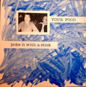 Your Food - Poke It With A Stick i gruppen CD hos Bengans Skivbutik AB (3052703)