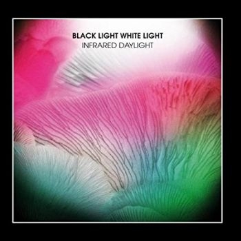 Black Light White Light - Infrared Daylight - Ltd.Ed. i gruppen VINYL / Toppselgere hos Bengans Skivbutik AB (3071661)