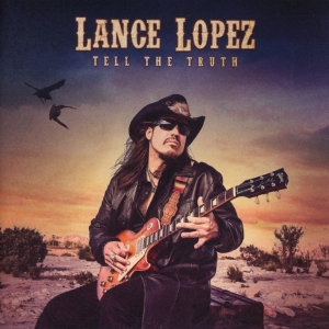 Lance Lopez - Tell The Truth i gruppen CD hos Bengans Skivbutik AB (3075079)