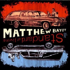 Bayout Matthew - Standard Of Living i gruppen CD hos Bengans Skivbutik AB (3083523)