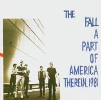 The Fall - A Part Of America Therein, 1981 i gruppen CD / Rock hos Bengans Skivbutik AB (3084461)