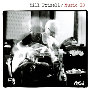 Frisell Bill - Music Is i gruppen CD hos Bengans Skivbutik AB (3098763)